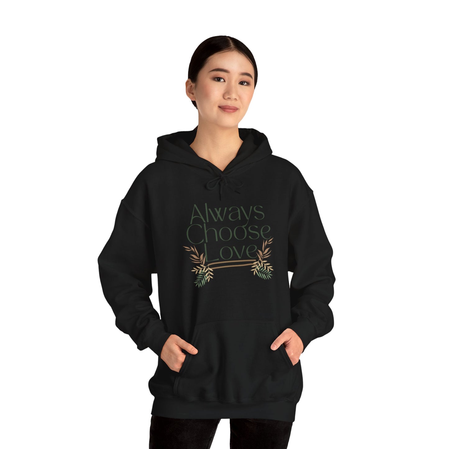 Always Choose Love Unisex Hooded Sweatshirt