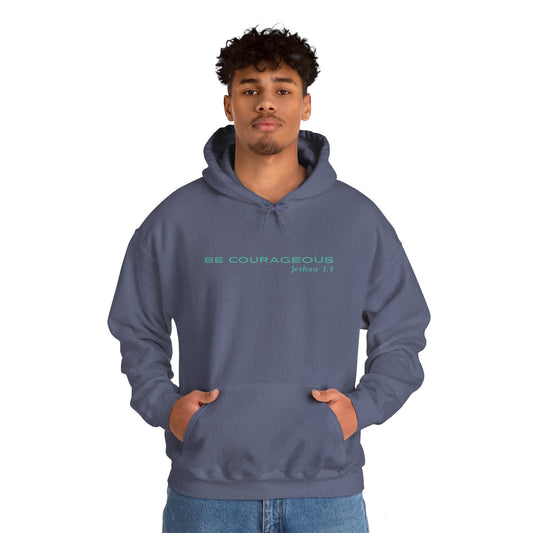 Be Courageous Unisex Hooded Sweatshirt