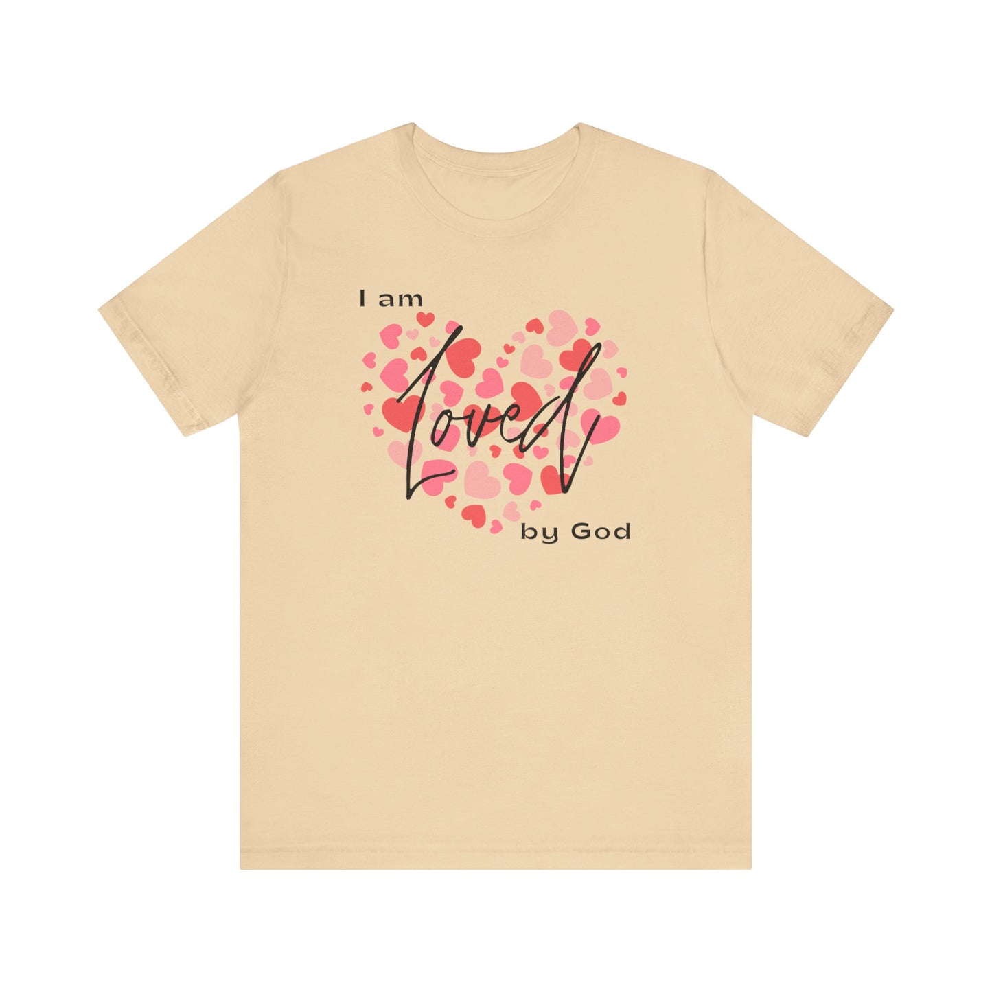 I am loved by God Unisex Jersey Short Sleeve Tee