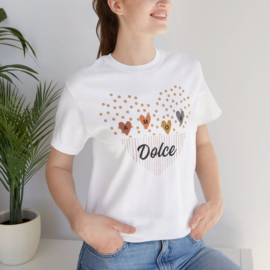 Amor Dolce Unisex Jersey Short Sleeve Tee