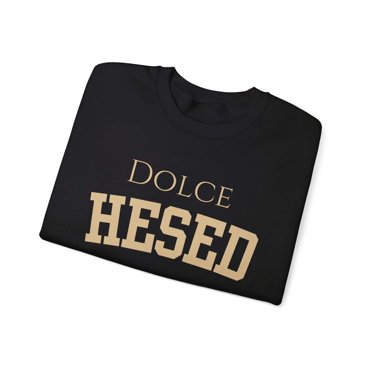 Dolce Hesed Unisex Sweatshirt