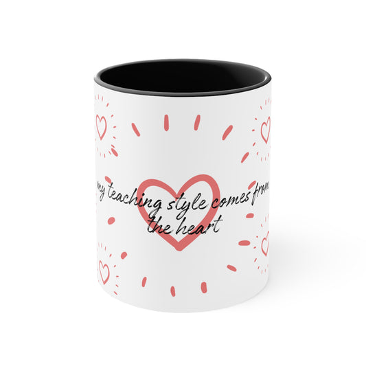 My teaching style Accent Coffee Mug, 11oz