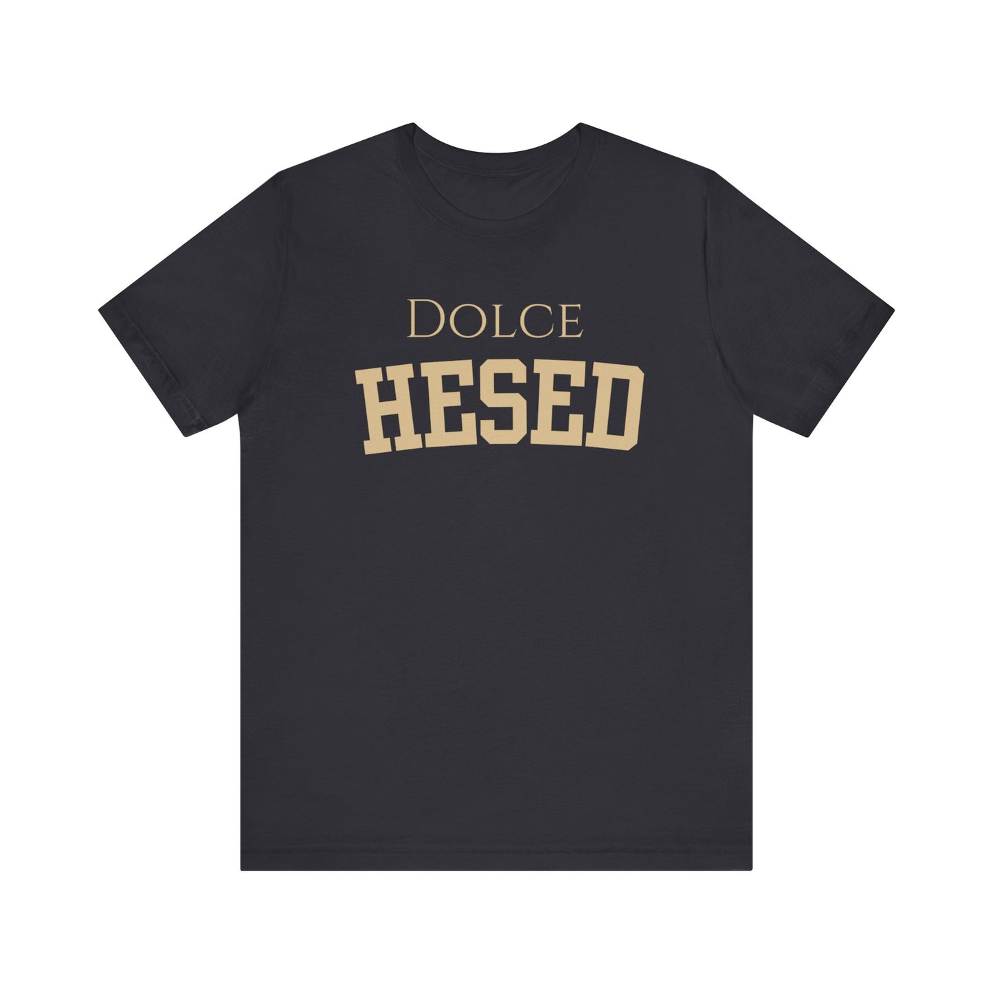 Dolce Hesed Unisex Jersey Short Sleeve Tee