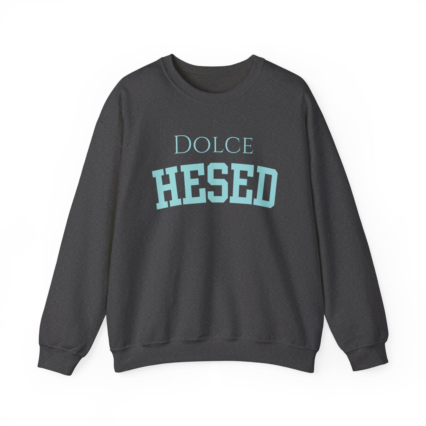 Dolce Hesed Unisex Sweatshirt