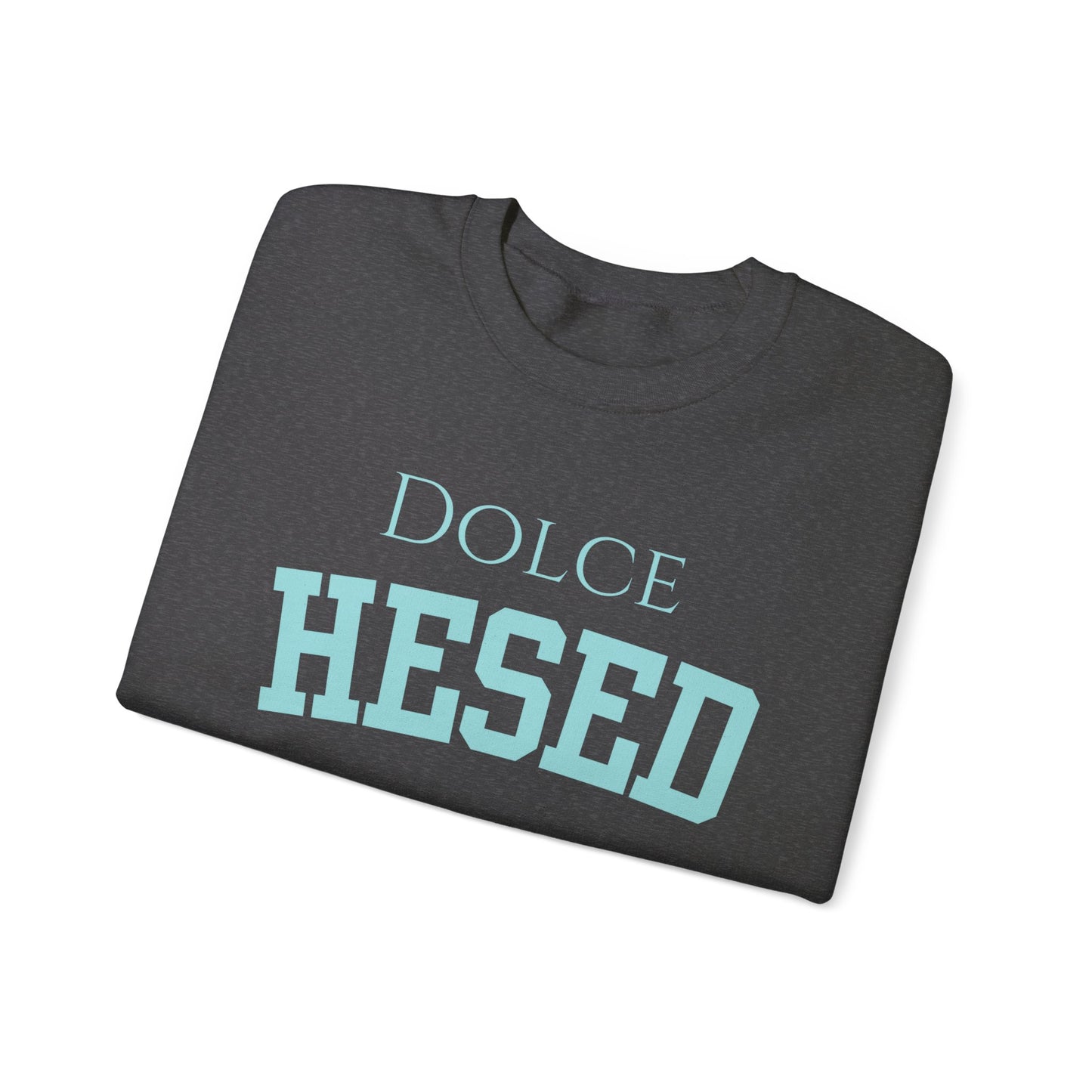 Dolce Hesed Unisex Sweatshirt