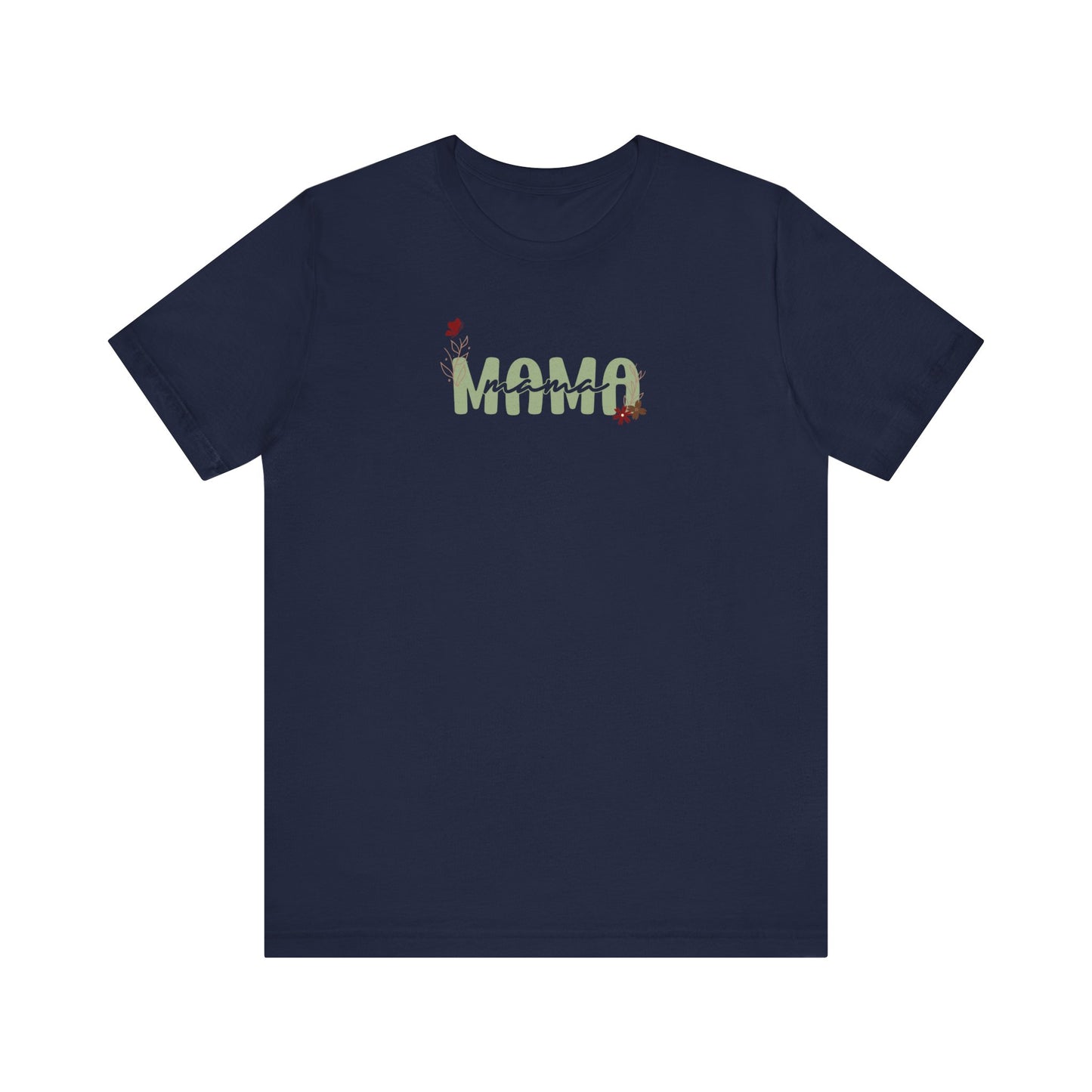 Mama Unisex Jersey Short Sleeve Tee