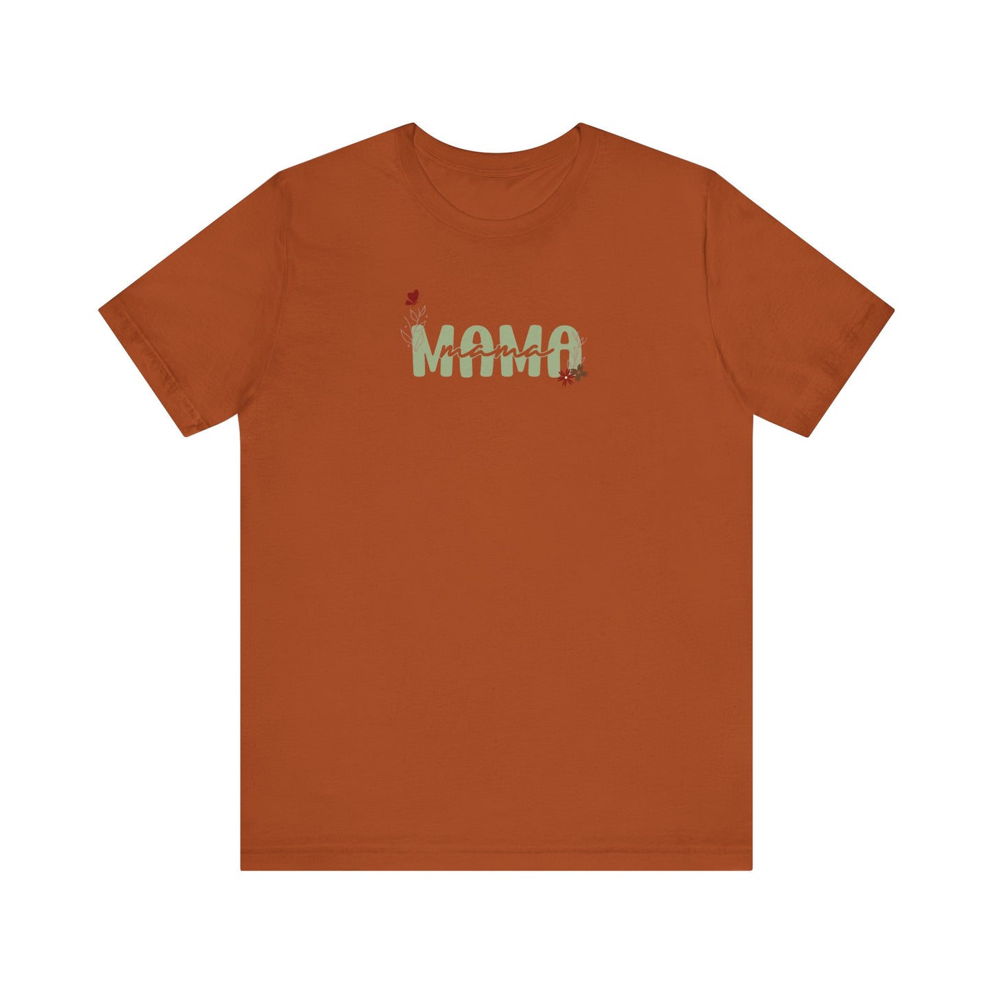 Mama Unisex Jersey Short Sleeve Tee