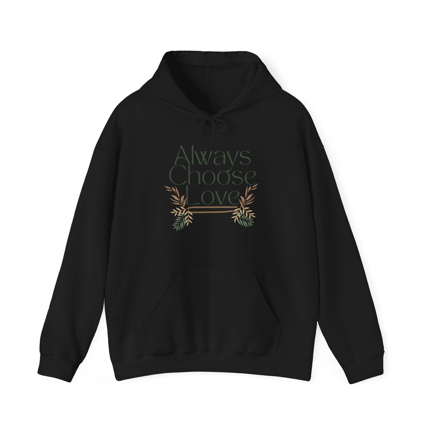 Always Choose Love Unisex Hooded Sweatshirt