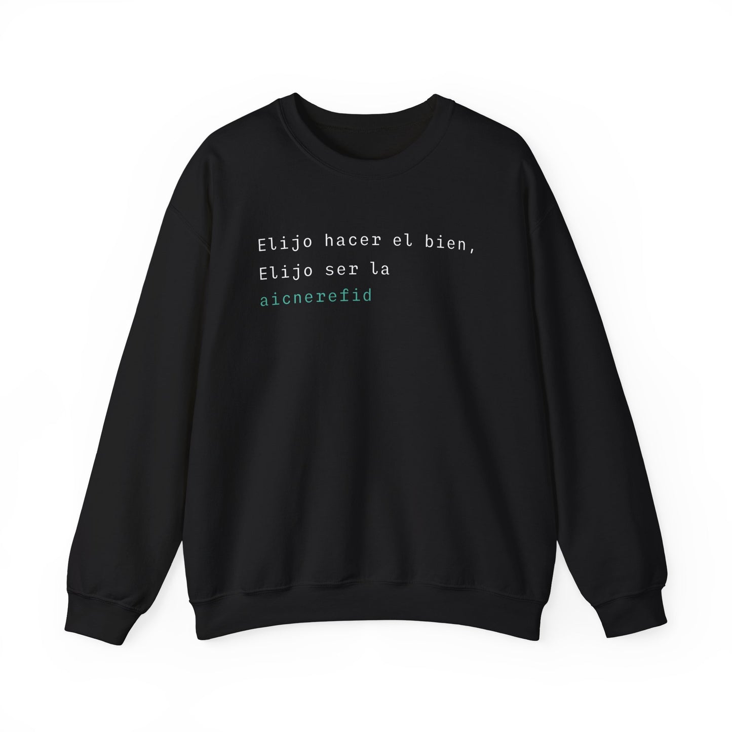 Elijo ser la diferencia Unisex Sweatshirt