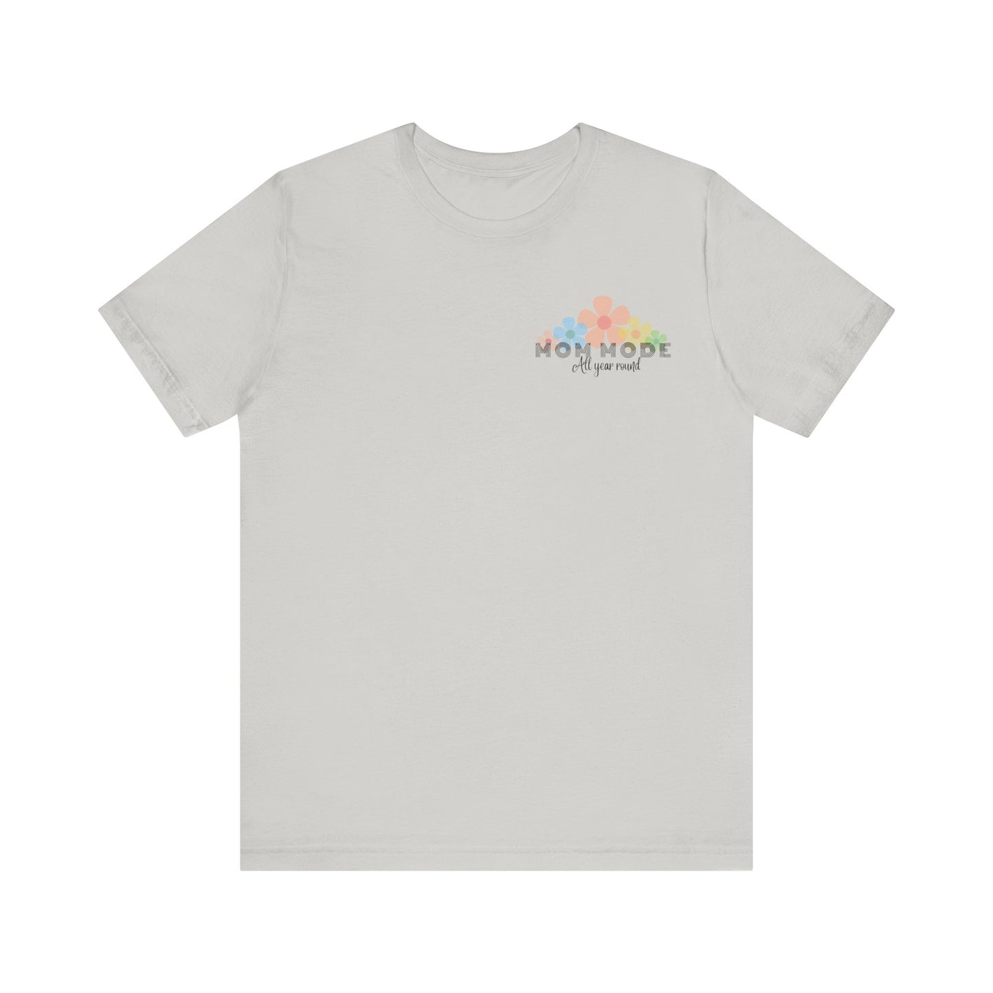 Mom Mode Unisex Jersey Short Sleeve Tee