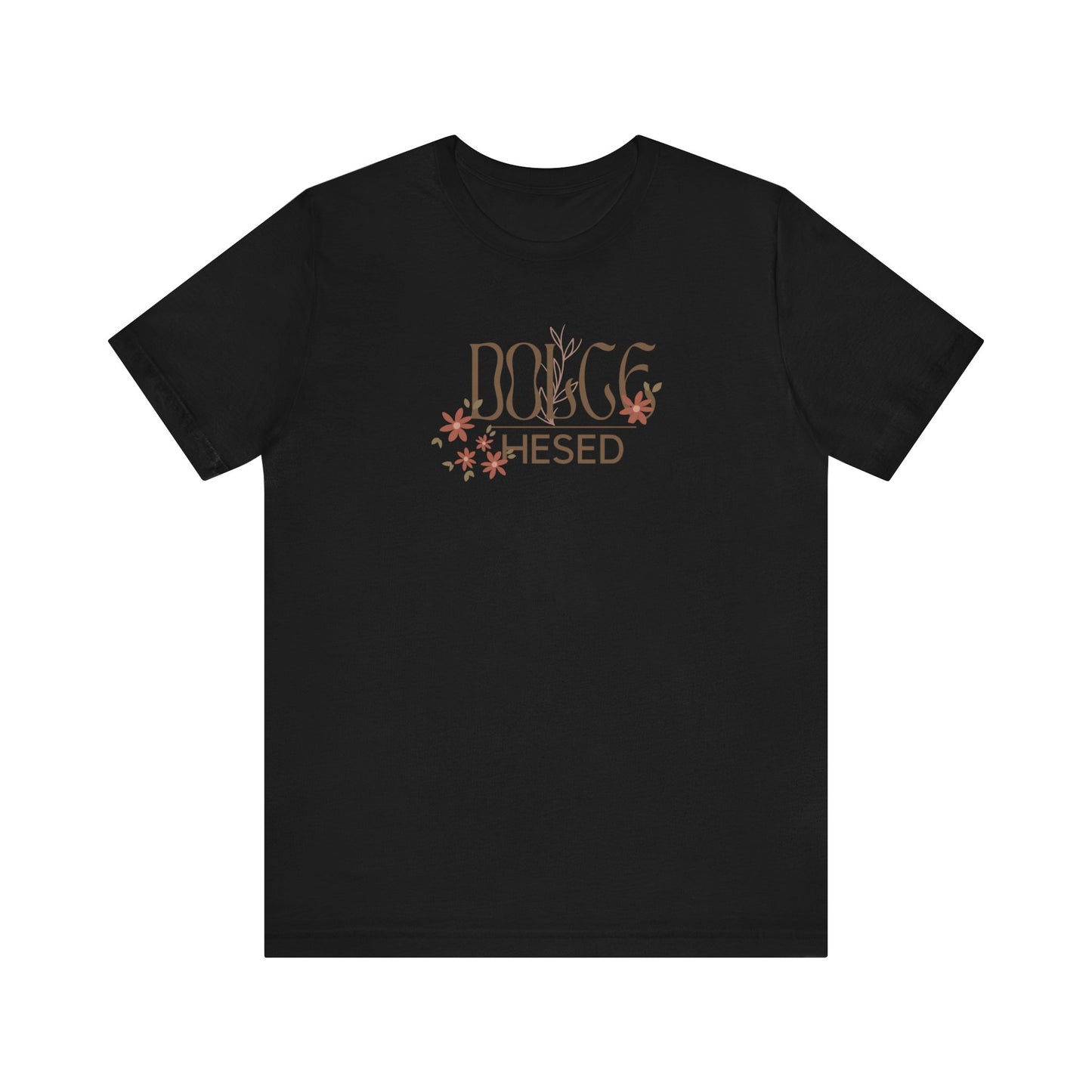 Dolce Hesed Unisex Jersey Short Sleeve Tee