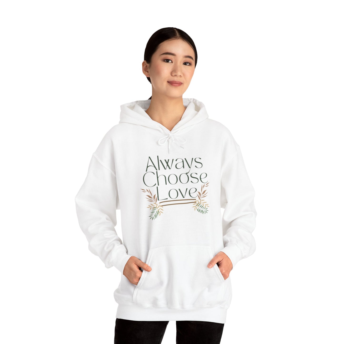 Always Choose Love Unisex Hooded Sweatshirt