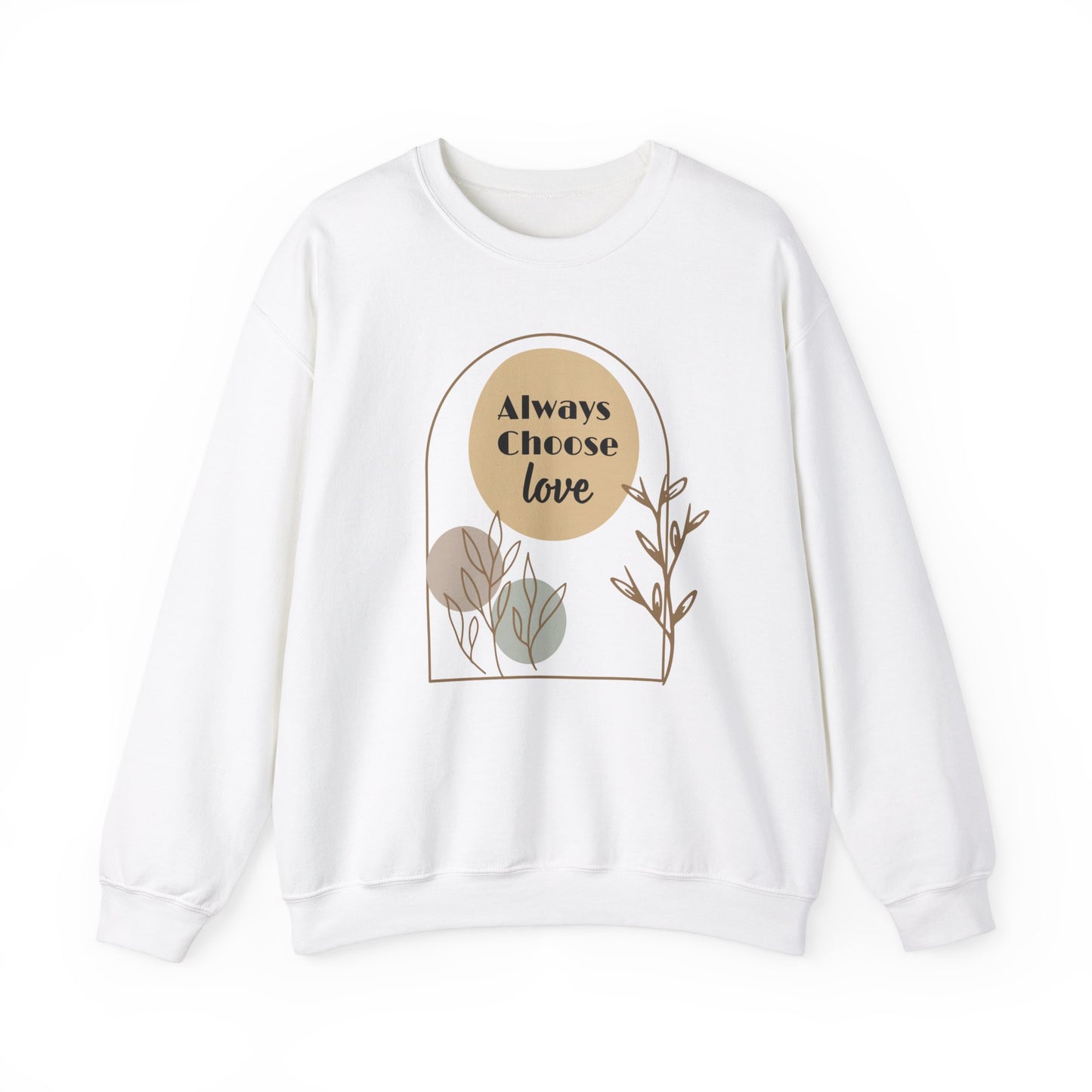 Always Choose Love Unisex Sweatshirt