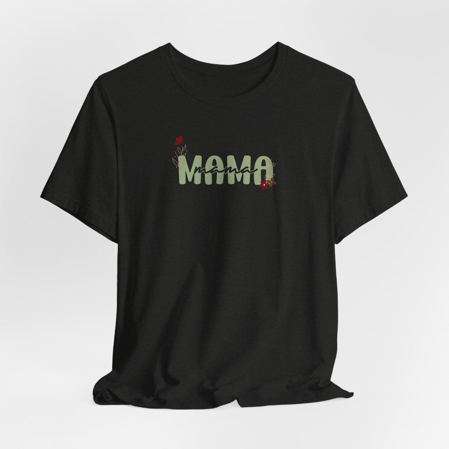 Mama Unisex Jersey Short Sleeve Tee