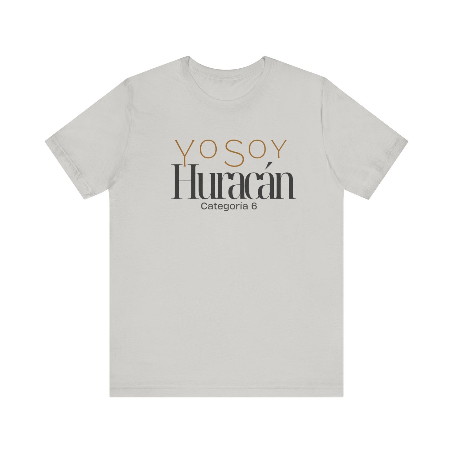 Yo Soy Huracán categoría 6 Unisex Jersey Short Sleeve Tee