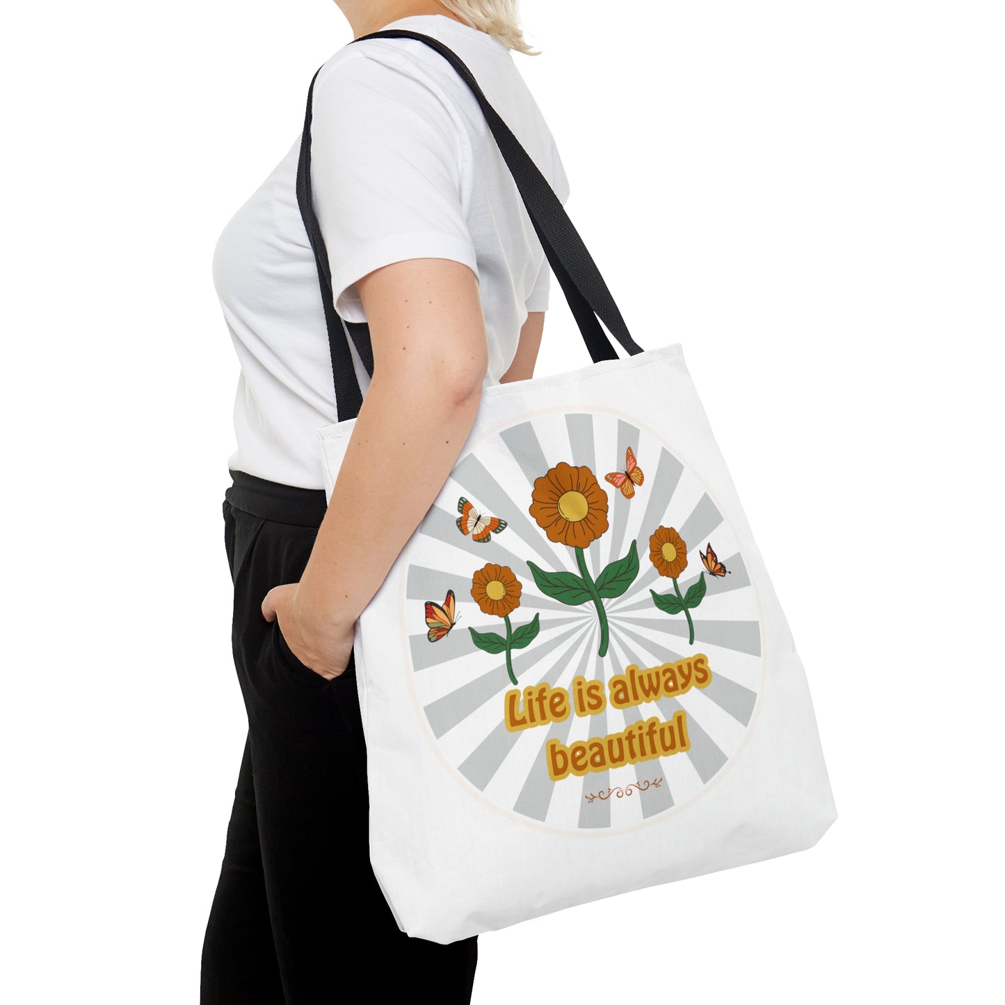 Life is always beautiful Tote Bag