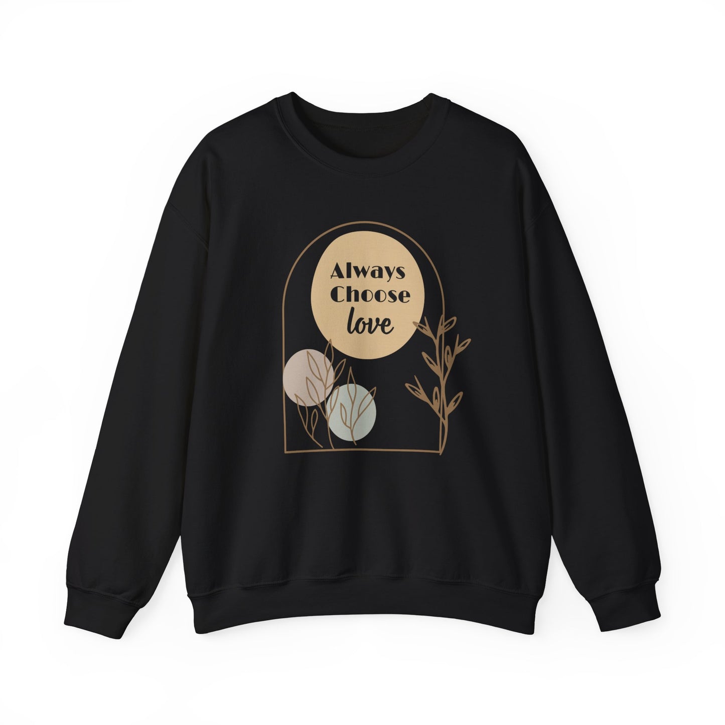 Always Choose Love Unisex Sweatshirt