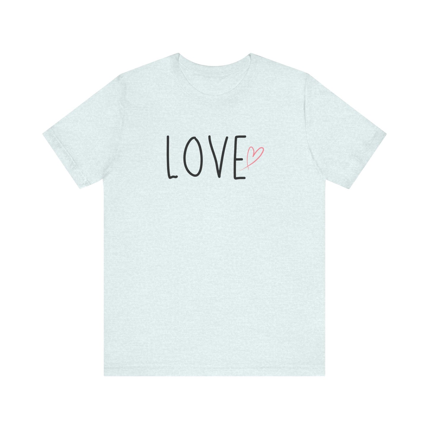 Love Unisex Jersey Short Sleeve Tee