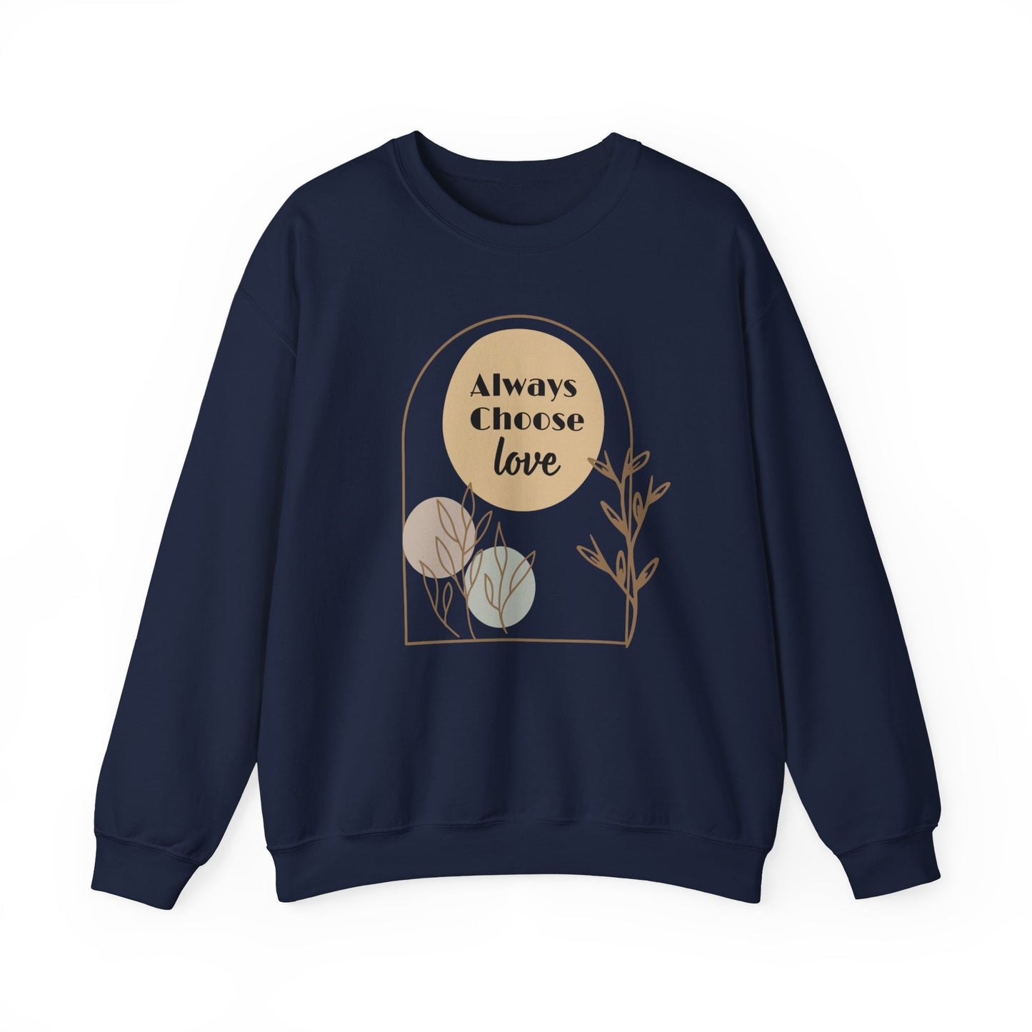 Always Choose Love Unisex Sweatshirt