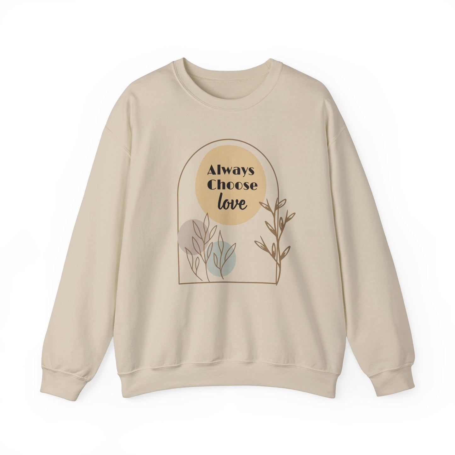 Always Choose Love Unisex Sweatshirt