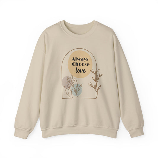 Always Choose Love Unisex Sweatshirt