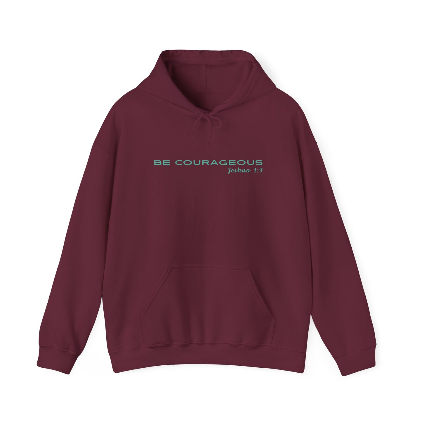 Be Courageous Unisex Hooded Sweatshirt